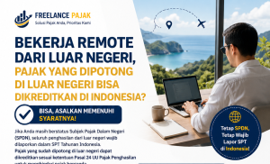 Pajak remote worker luar negeri dan kredit pajak Pasal 24 UU PPh
